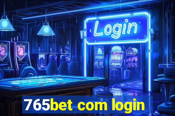 765bet com login